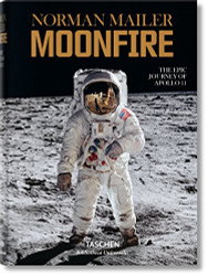 Norman Mailer: MoonFire the Epic Journey of Apollo 11