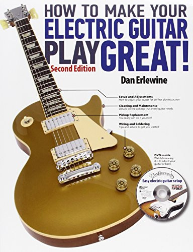 How To Make Your Electric Guitar Play Great