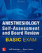 Anesthesiology Self-Assessment and Board Review