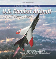Complete History of U.S Combat Aircraft Fly-Off Competitions
