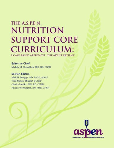 A.S.P.E.N Nutrition Support Core Curriculum