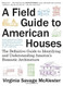 Field Guide to American Houses
