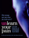 Unlearn Your Pain 2012