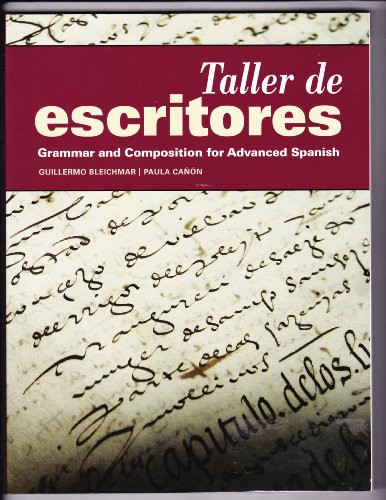 Taller De Escritores Grammar And Composition For Advanced Spanish
