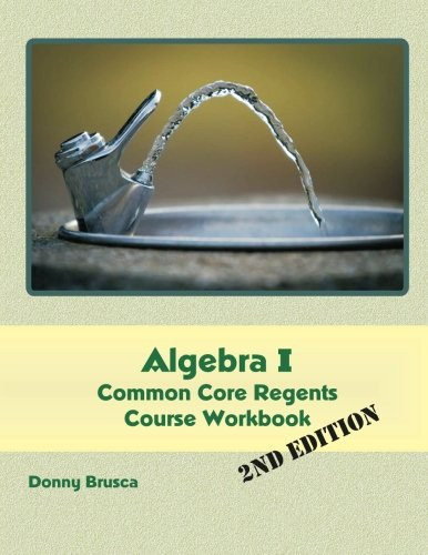 Algebra I Common Core Regents Course Workbook