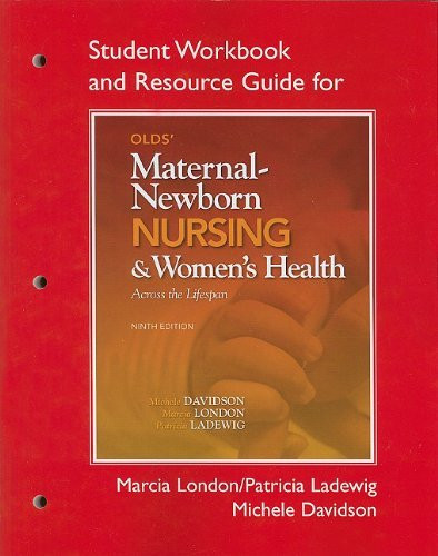 Student Workbook And Resource Guide For Olds' Maternal-Newborn Nursin