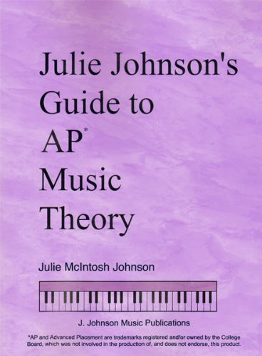 Julie Johnson's Guide to Ap Music Theory