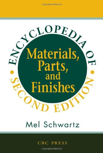 Encyclopedia of Materials Parts and Finishes