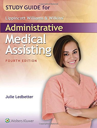 Study Guide for Lippincott Williams and Wilkins' Administrative Medical Assisting