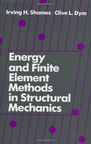 Energy and Finite Element Methods In Structural Mechanics