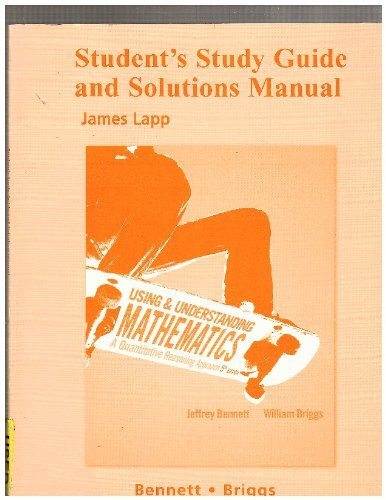 Student Study Guide And Solutions Manual For Using And Understanding Mathematics