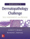 Barnhill's Dermatopathology Challenge