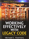 Working Effectively with Legacy Code