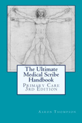 Ultimate Medical Scribe Handbook