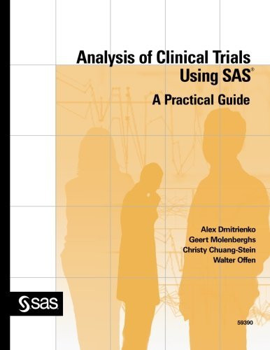 Analysis of Clinical Trials Using SAS