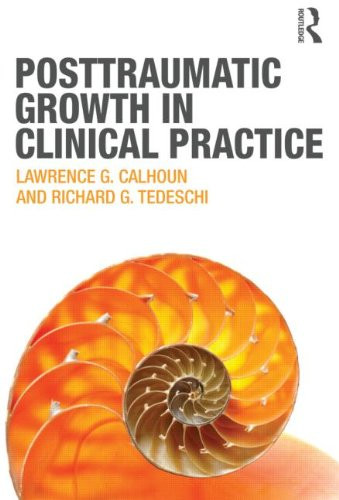 Posttraumatic Growth In Clinical Practice