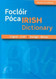 Focloir Poca English to Irish and Irish to English Dictionary