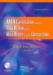 AACN Certification and Core Review for High Acuity and Critical Care