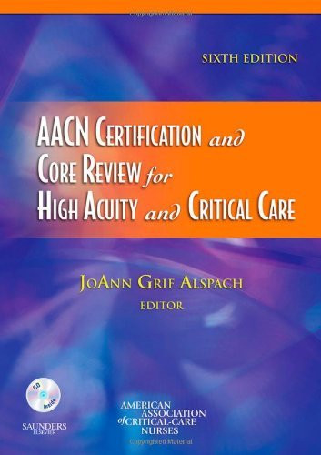 AACN Certification and Core Review for High Acuity and Critical Care