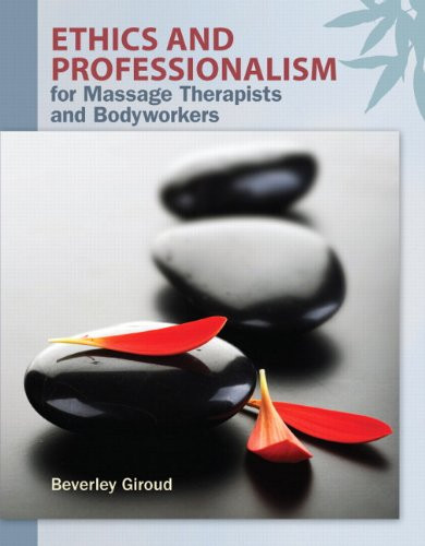 Ethics And Professionalism For Massage Therapists And Bodyworkers