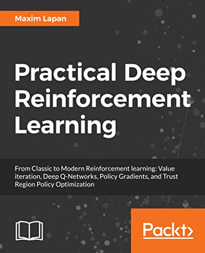 Practical Deep Reinforcement Learning