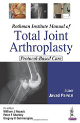 Rothman Institute Manual of Total Joint Arthroplasty