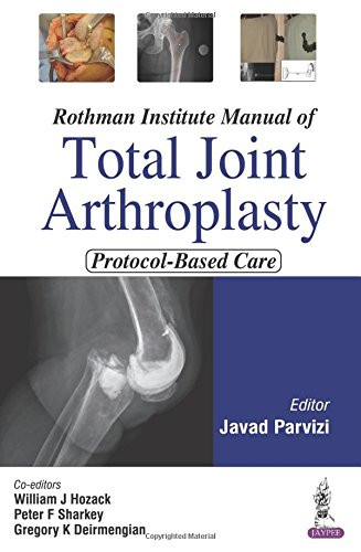 Rothman Institute Manual of Total Joint Arthroplasty