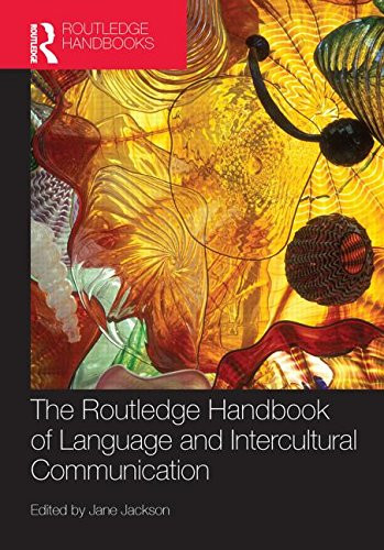 Routledge Handbook of Language and Intercultural Communication