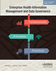 Enterprise Health Information Management and Data Governance