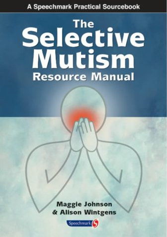 Selective Mutism Resource Manual