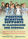 Positive Behavior Supports in Classrooms and Schools