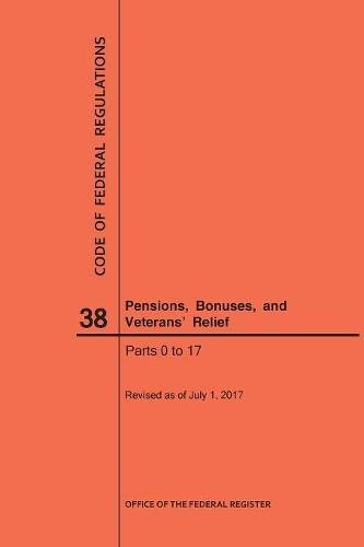 Code of Federal Regulations Title 38 Pensions Bonuses and Veterans' Relief