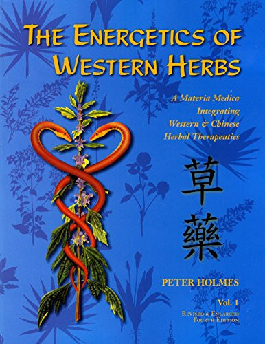 Energetics of Western Herbs Volume 1