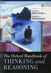 Oxford Handbook of Thinking and Reasoning
