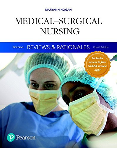 Medical-Surgical Nursing Reviews and Rationale