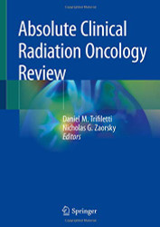 Absolute Clinical Radiation Oncology Review
