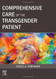 Comprehensive Care of the Transgender Patient