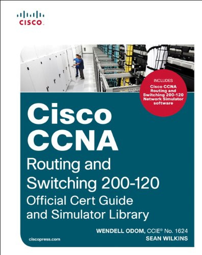 CCNA Routing & Switching Official Cert Guide & Network Simulator Library