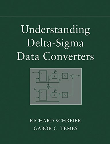 Understanding Delta-Sigma Data Converters (IEEE Press Series on Microelectronic Systems)