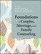 Foundations Of Couples Marriage And Family Counseling