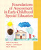 Foundations Of Assessment In Early Childhood Special Education