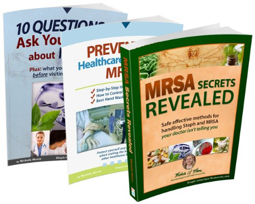 MRSA Secrets Revealed Safe Effective Methods for Handling Staph and MRSA Your Doctor Isn't Telling You