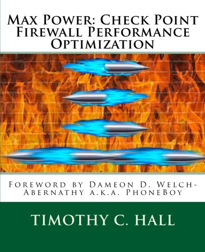 Max Power: Check Point Firewall Performance Optimization