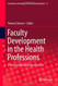 Faculty Development In the Health Professions