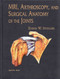 Mri Arthroscopy and Surgical Anatomy of the Joints