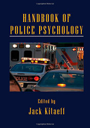 Handbook Of Police Psychology