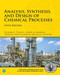 Analysis Synthesis and Design of Chemical Processes
