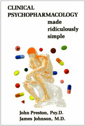 Clinical Psychopharmacology Made Ridiculously Simple