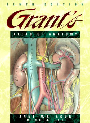 Grant's Atlas of Anatomy by Agur