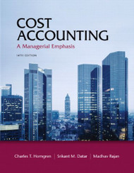 Cost Accounting A Managerial Emphasis